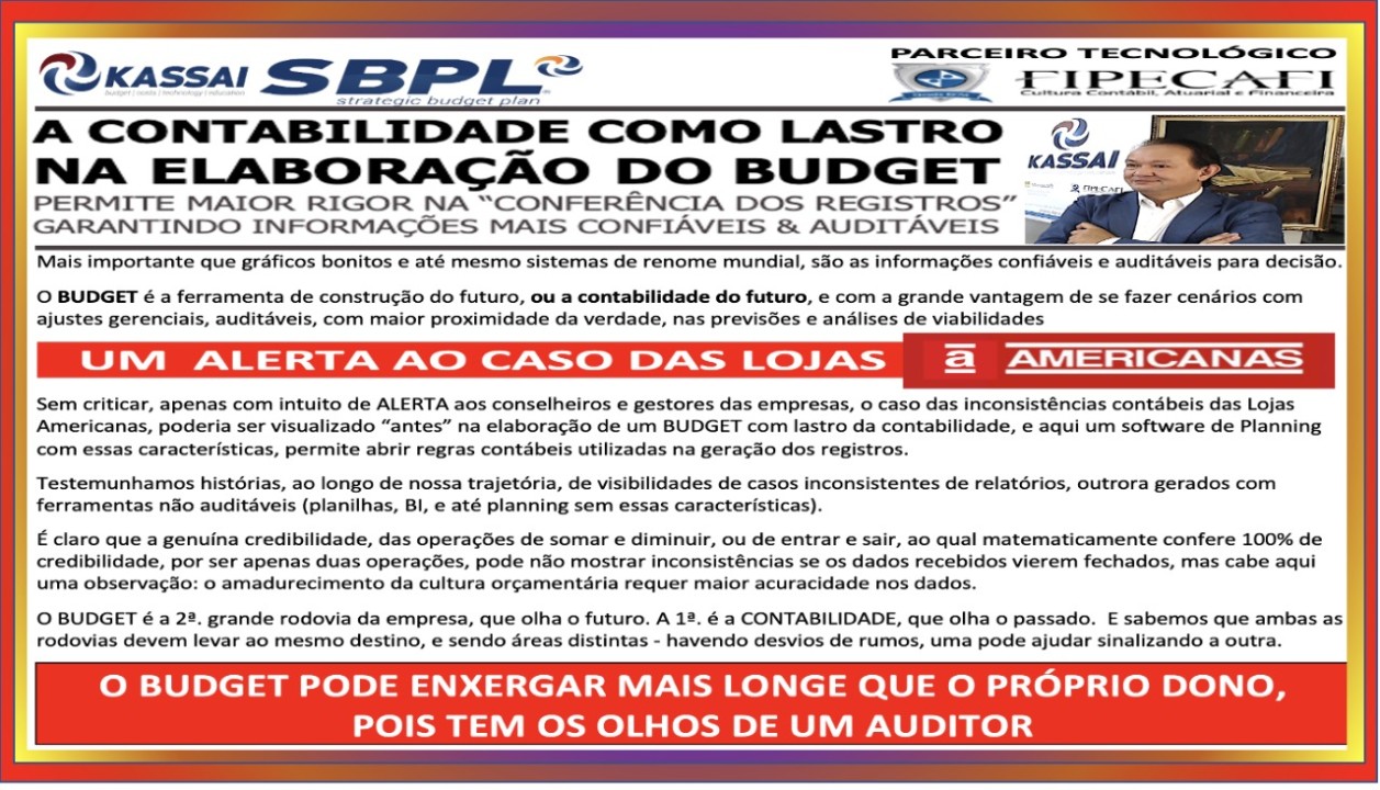 AS INCONSISTÊNCIAS DE BALANÇO, DO CASO DAS LOJAS AMERICANAS, PODERIAM SER VISUALIZADAS, “ANTES”​, NA ELABORAÇÃO DO BUDGET, COM LASTRO DA CONTABILIDADE [20/01/2023]