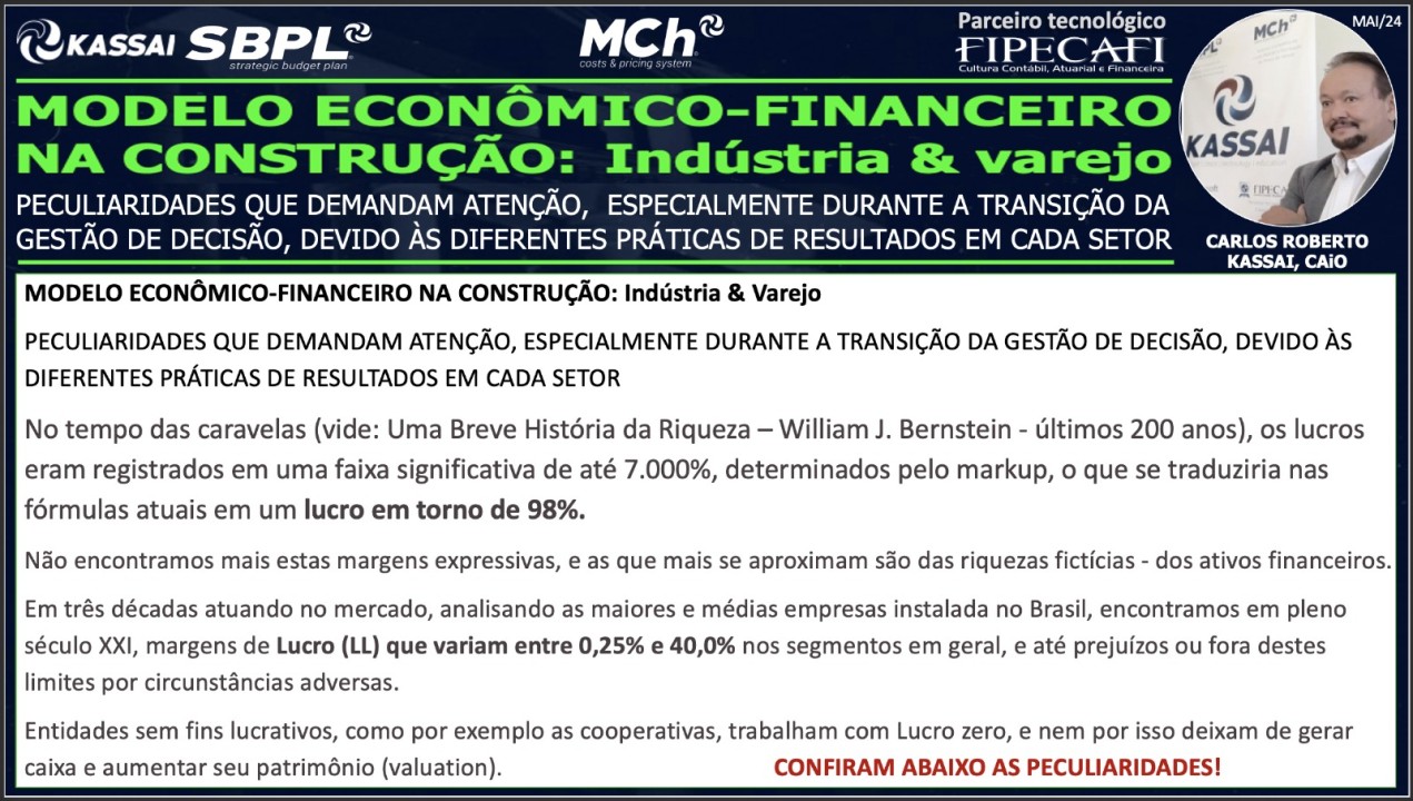 MODELO ECONÔMICO-FINANCEIRO PARA DECISÃO NO SETOR DA CONSTRUÇÃO: INDÚSTRIA & VAREJO – Peculiaridades que demandam atenção nas tomadas de decisão