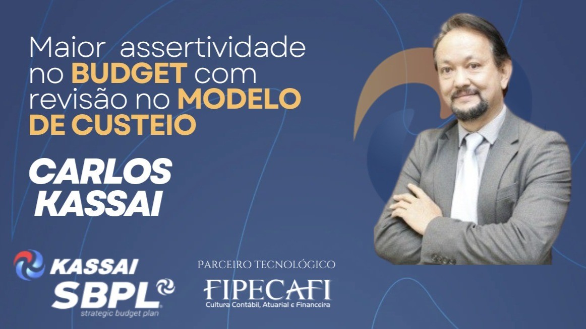 Maior assertividade no BUDGET com revisão no MODELO DE CUSTEIO