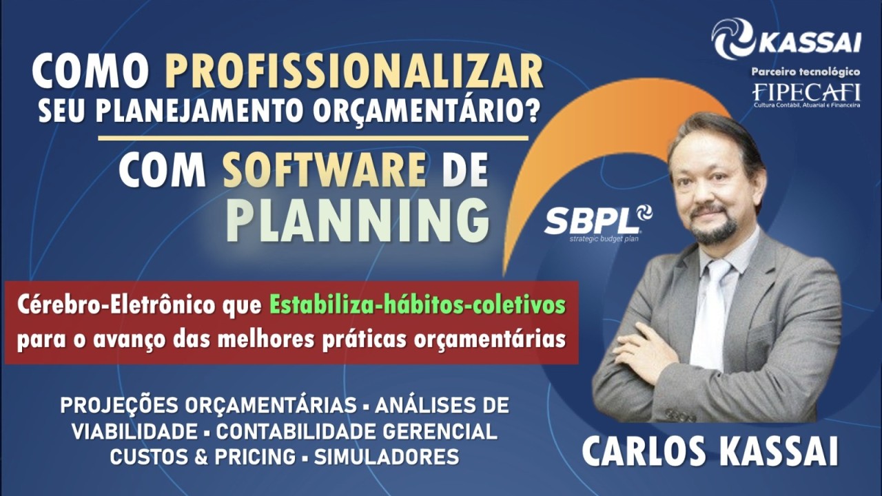 COMO PROFISSIONALIZAR O SEU PLANEJAMENTO ORÇAMENTÁRIO UTILIZANDO UM SOFTWARE DE PLANNING: Um Cérebro-Eletrônico que ESTABILIZA-HÁBITOS-COLETIVOS